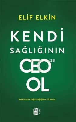 Kendi Sağlığının Ceo'su Ol