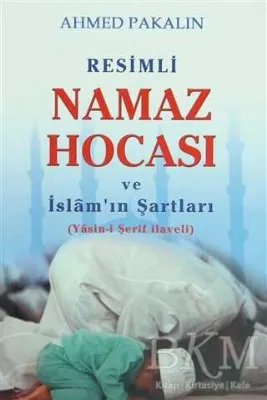 Resimli Namaz Hocası ve İslam’ın Şartları