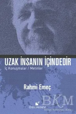 Uzak İnsanın İçindedir