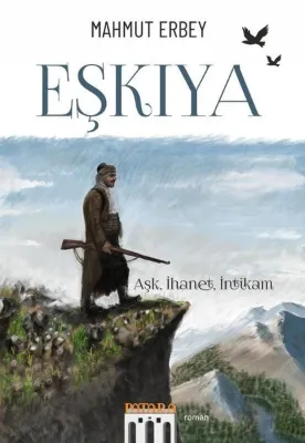 Eşkıya - Aşk İhanet İntikam