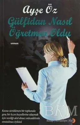 Gülfidan Nasıl Öğretmen Oldu