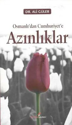 Osmanlı’dan Cumhuriyete Azınlıklar