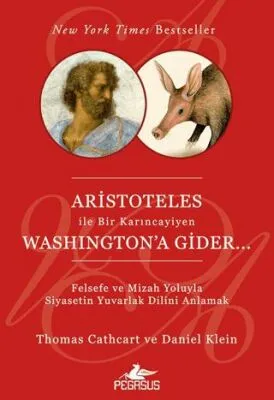 Aristoteles İle Bir Karıncayiyen Washington`a Gider