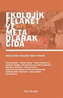 Ekolojik Felaket ve Meta Olarak Gıda
