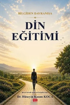 Bilgiden Davranışa Din Eğitimi