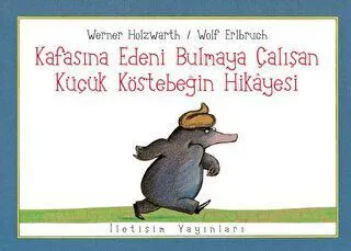 Kafasına Edeni Bulmaya Çalışan Küçük Köstebeğin Hikayesi