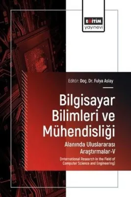 Bilgisayar Bilimleri ve Mühendisliği Alanında Uluslararası Araştırmalar 5