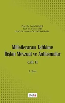 Milletlerarası Tahkime İlişkin Mevzuat ve Antlaşmalar Cilt: 2
