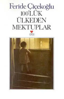 Yüz`lük Ülkeden Mektuplar