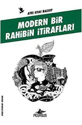 MODERN BİR RAHİBİN İTİRAFLARI