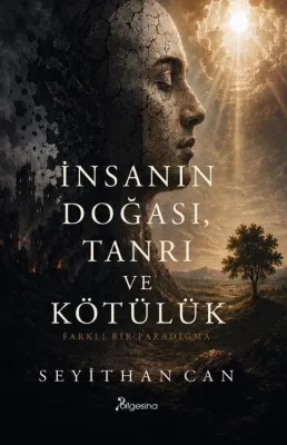 İnsanın Doğası Tanrı ve Kötülük