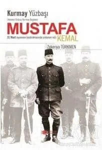Kurmay Yüzbaşı Hareket Ordusu Kurmay Başkanı Mustafa Kemal