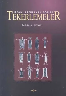 İrfanı Arzulayan Sözler Tekerlemeler