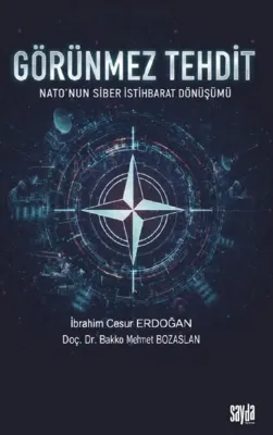 Görünmez Tehdit - Nato'nun Siber İstihbarat Dönüşümü