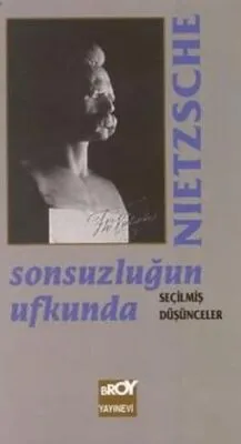 Sonsuzluğun Ufkunda Seçilmiş Düşünceler