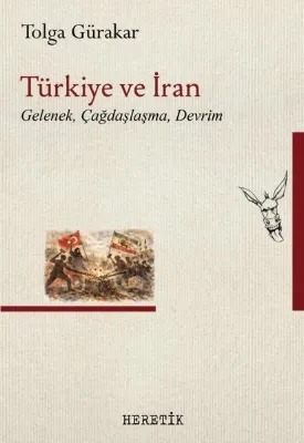 Türkiye ve İran: Gelenek Çağdaşlaşma Devrim