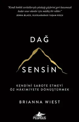 Dağ Sensin: Kendini Sabote Etmeyi Öz Hakimiyete Dönüştürmek