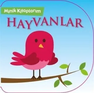 Hayvanlar - Minik Kitaplarım