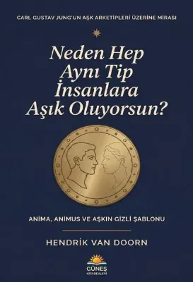 Neden Hep Aynı Tip İnsanlara Aşık Oluyorsun? Anima Animus ve Aşkın Gizli Şablonu