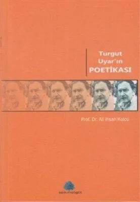 Turgut Uyar’ın Poetikası