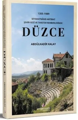 1305 - 1989 Seyahatname - Hatırat Şehir Gezi ve Tanıtım Rehberlerinde Düzce