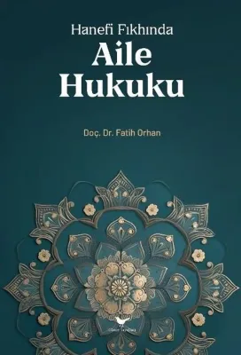 Hanefi Fıkhında Aile Hukuku