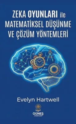 Zeka Oyunları İle Matematiksel Düşünme ve Çözüm Yöntemleri