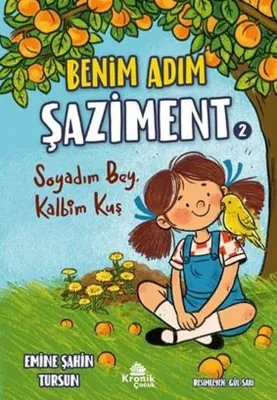 Benim Adım Şaziment 2 - Soyadım Bey Kalbim Kuş
