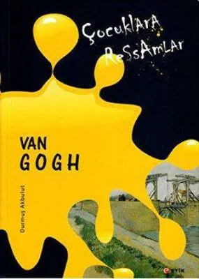 Çocuklara Ressamlar - Van Gogh