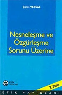 Nesneleşme ve Özgürleşme Sorunu Üzerine