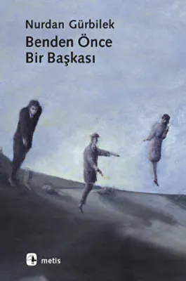 Benden Önce Bir Başkası
