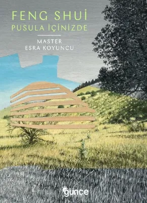 Feng Shui - Pusula İçinizde