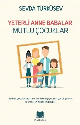 Yeterli Anne Babalar Mutlu Çocuklar