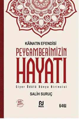 Kainatın Efendisi Peygamberimizin Hayatı