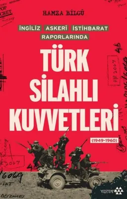 İngiliz Askeri İstihbarat Raporlarında Türk Silahlı Kuvvetleri (1949 - 1960)