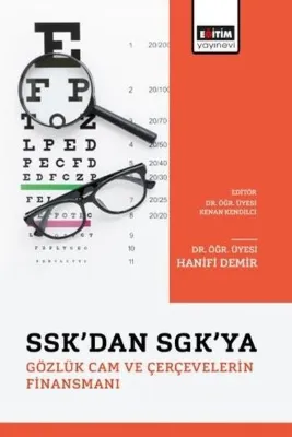 SSK'dan SGK'ya Gözlük Cam ve Çerçevelerin Finansmanı