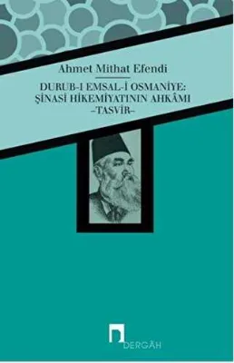Durub-ı Emsal-i Osmaniye : Şinasi Hikemiyatının Ahkamı - Tasvir