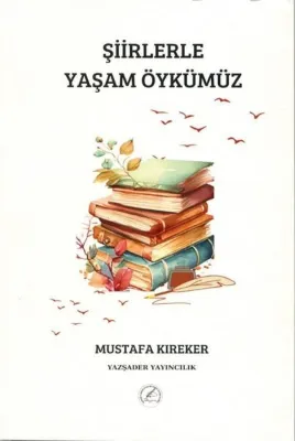Şiirlerle Yaşam Öykümüz