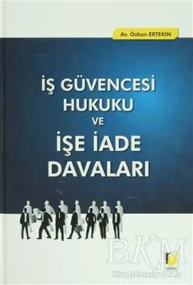 İş Güvencesi Hukuku ve İşe İade Davaları
