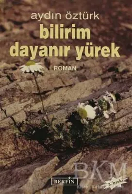 Bilirim Dayanır Yürek