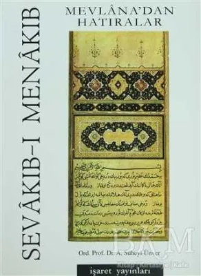 Sevakıb-ı Menakıb Mevlana’dan Hatıralar