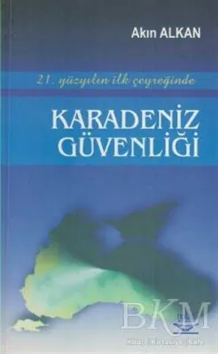21. Yüzyılın İlk Çeyreğinde Karadeniz Güvenliği