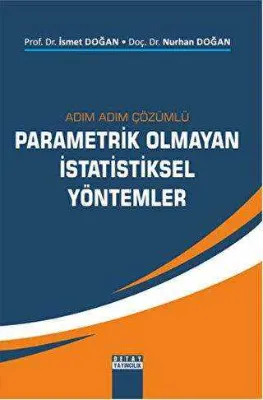 Adım Adım Çözümlü Parametrik Olmayan İstatistiksel Yöntemler