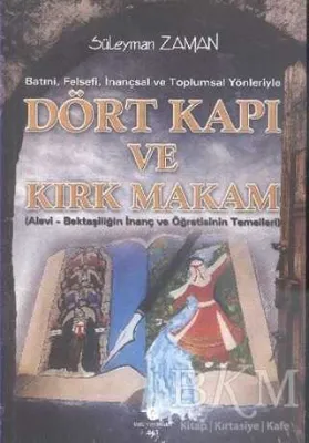 Batıni, Felsefi, İnançsal ve Toplumsal Yönleriyle Dört Kapı ve Kırk Makam