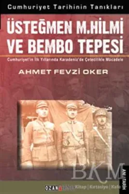 Üsteğmen M. Hilmi ve Bembo Tepesi