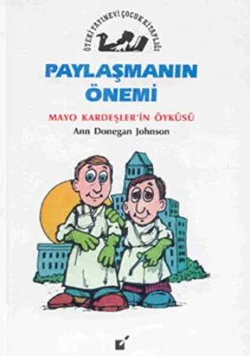 Paylaşmanın Önemi - Mayo Kardeşler`in Öyküsü