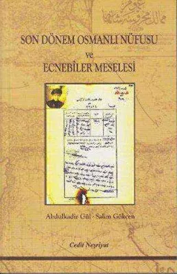 Son Dönem Osmanlı Nüfusu ve Ecnebiler Meselesi