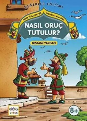 Nasıl Oruç Tutulur? - Güler Yüzle Tatlı söz Hacivatla Karagöz