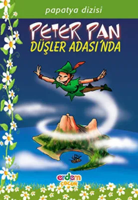 Papatya Dizisi 22 - Peter Pan Düşler Adası’nda