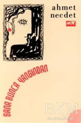 Sana Bunca Yangından